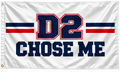 D2 Chose Me Flag
