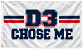 D3 Chose Me Flag